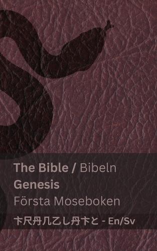 The Bible (Genesis) / Bibeln (Första Moseboken): Tranzlaty English Svenska