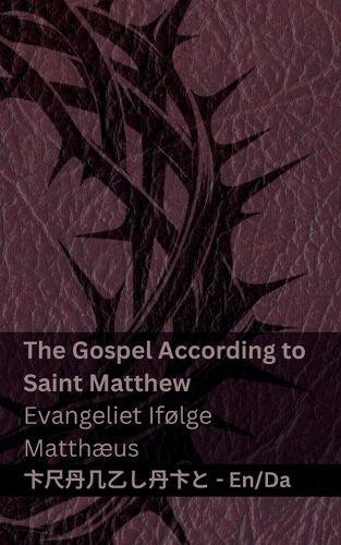 The Bible (The Gospel According to Saint Matthew) / Bibelen (Evangeliet Ifølge Matthæus): Tranzlaty English Dansk
