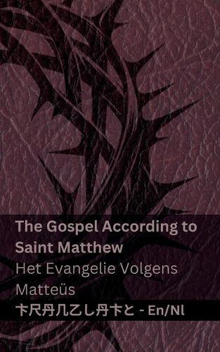 The Bible (The Gospel According to Saint Matthew) / De Bijbel (Het Evangelie Volgens Matteüs): Tranzlaty English Nederlands