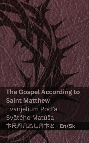 The Bible (The Gospel According to Saint Matthew) / Biblia (Evanjelium Podľa Svätého Matúsa): Tranzlaty English Slovenčina
