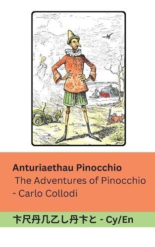 Anturiaethau Pinocchio / The Adventures of Pinocchio: Tranzlaty Cymraeg English