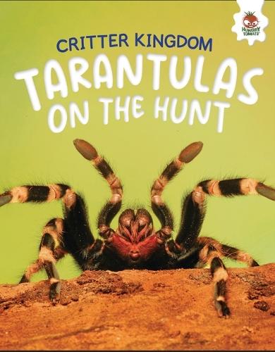 Tarantulas on the Hunt