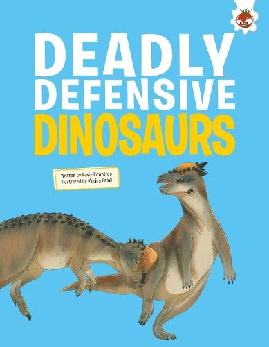 Deadly Defensive Dinosaurs