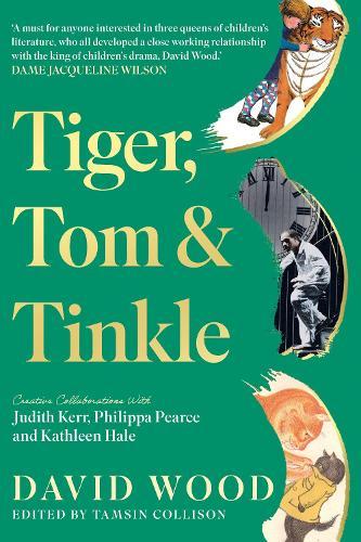 Tiger, Tom & Tinkle: Creative Collaborations With Judith Kerr, Philippa Pearce and Kathleen Hale