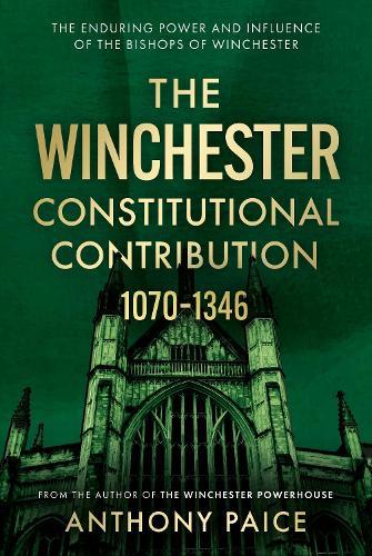 The Winchester Constitutional Contribution 1070–1346