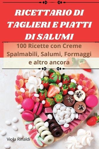 Ricettario Di Taglieri E Piatti Di Salumi