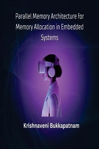 Parallel Memory Architecture for Memory Allocation in Embedded Systems