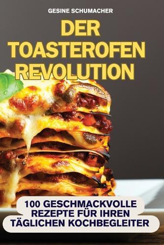 Der Toasterofen Revolution