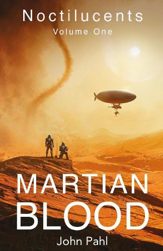 Noctilucents 1: Martian Blood (2nd Ed.)