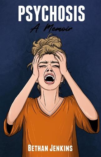 Psychosis: A Memoir