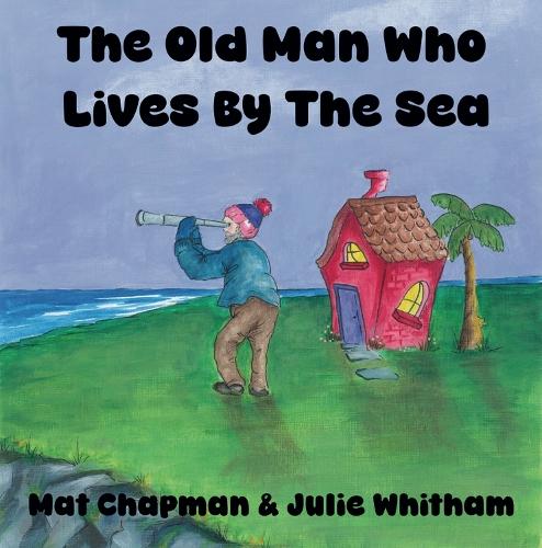 The Old Man Who Lives by the Sea