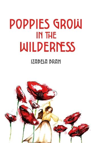 Poppies Grow in the Wilderness