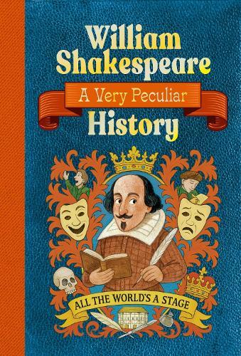 William Shakespeare: A Very Peculiar History