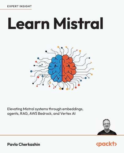 Learn Mistral: Elevating Mistral systems through embeddings, agents, RAG, AWS Bedrock, and Vertex AI
