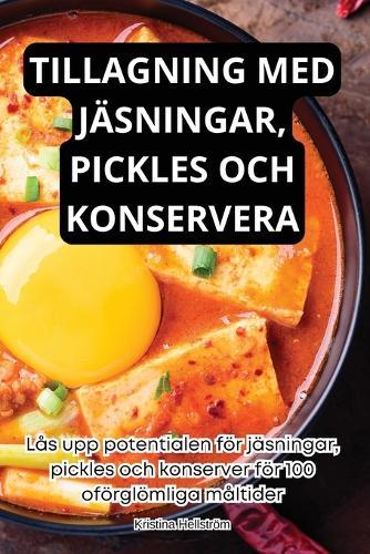 Tillagning Med Jäsningar, Pickles Och Konservera