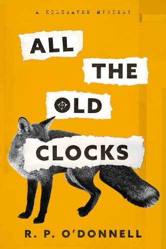ALL THE OLD CLOCKS: A Kilcraven Mystery
