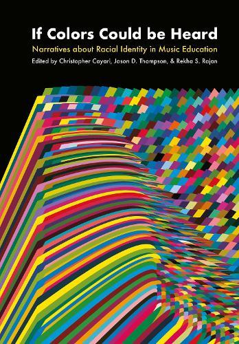 If Colors Could Be Heard: Narratives about Racial Identity in Music Education