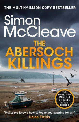 The Abersoch Killings: The multi-million selling Snowdonia Murder Mystery Series (A DI Ruth Hunter Crime Thriller Book 21)