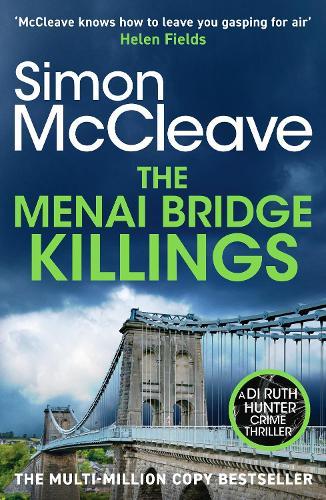 The Menai Bridge Killings: A twisty Welsh crime bestseller that will keep you guessing until the end!