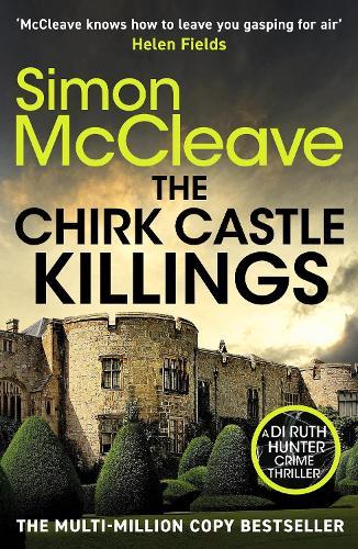 The Chirk Castle Killings: An unmissable Welsh crime thriller by the bestselling author of the DI Ruth Hunter series