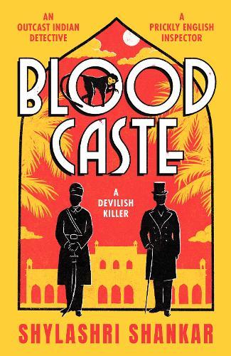 Blood Caste: The stunning historical crime debut of the year set in Victorian India
