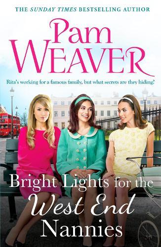 Bright Lights for the West End Nannies: An inspiring, emotional 1960s saga