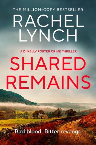 Shared Remains: An unputdownable must-read crime thriller