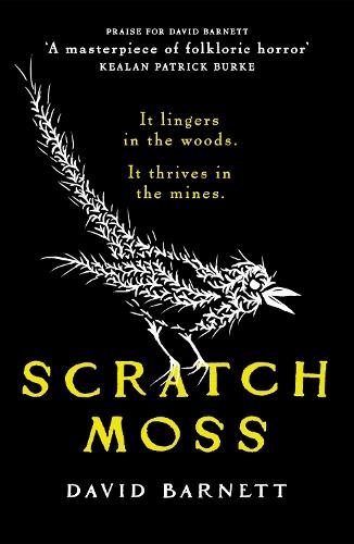 Scratch Moss: The most original folk horror novel of the year from the author of Withered Hill