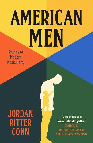 American Men: Stories of Modern Masculinity