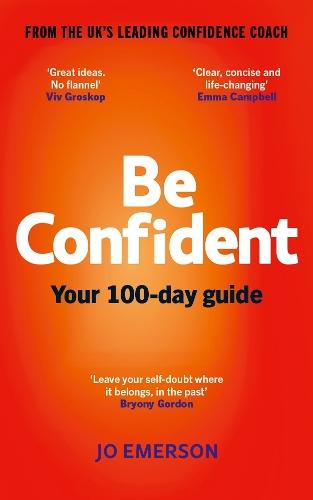 Be Confident: Your 100-day guide