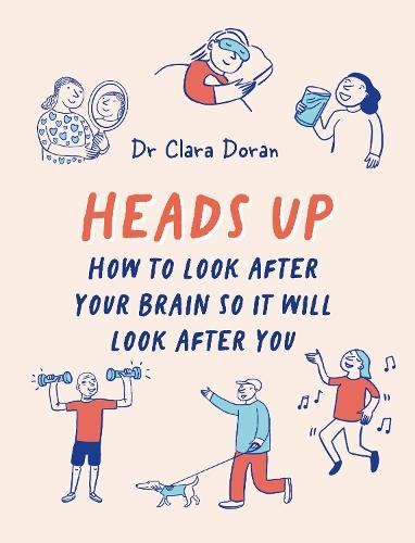 Heads Up: How to look after your brain so it will look after you