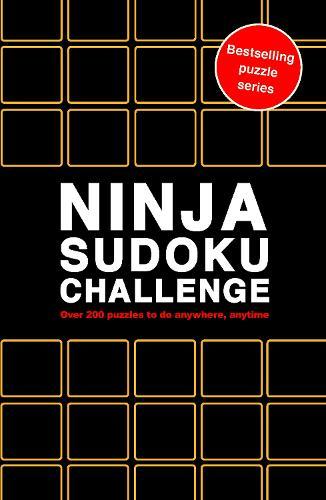 Ninja Sudoku Challenge: Over 200 puzzles to do anywhere, anytime