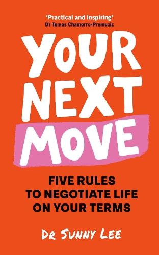 Your Next Move: Five Rules to Negotiate Life on Your Terms