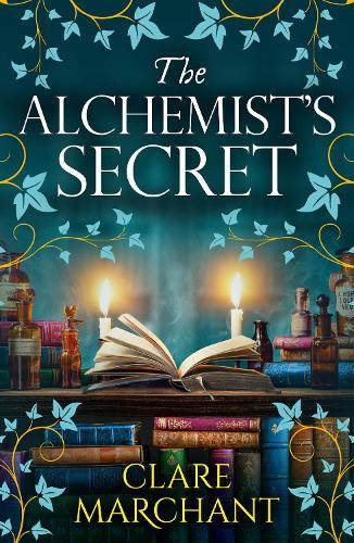 The Alchemist's Secret: A BRAND NEW spellbinding historical novel, perfect for fans of Philippa Gregory and Elena Collins