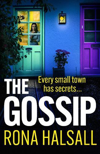 The Gossip: The BRAND NEW addictive psychological thriller from bestseller Rona Halsall for 2026