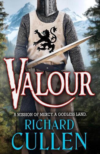 Valour: An EPIC unforgettable Historical Adventure from Richard Cullen