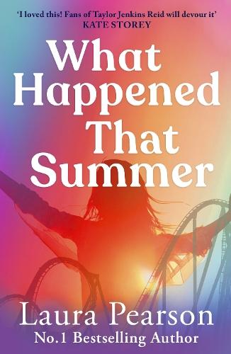 What Happened That Summer: BRAND NEW from Laura Pearson, author of the bestselling sensation The Last List of Mabel Beaumont