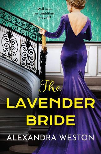 The Lavender Bride: A BRAND NEW glamorous, gripping historical read from the author of The Hollywood Governess for 2025