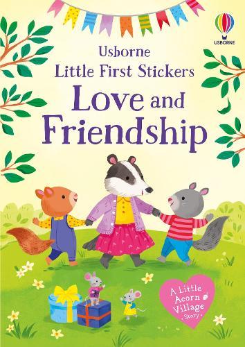 Little First Stickers Love and Friendship