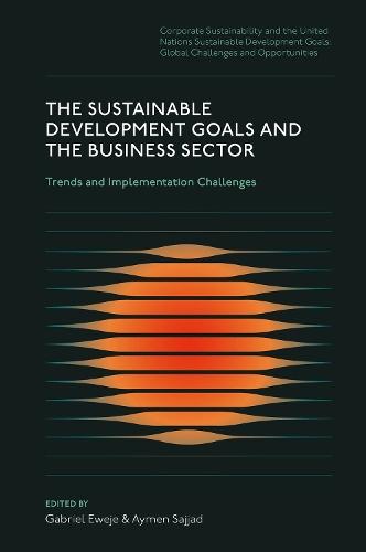 The Sustainable Development Goals and the Business Sector: Trends and Implementation Challenges