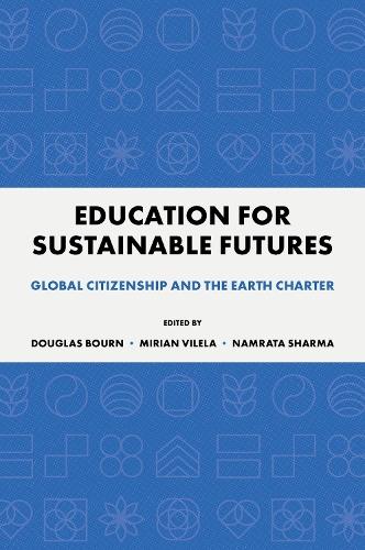 Education for Sustainable Futures: Global Citizenship and the Earth Charter
