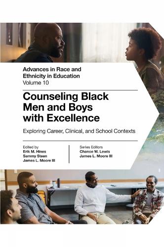 Counseling Black Men and Boys with Excellence: Exploring Career, Clinical, and School Contexts