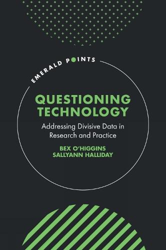 Questioning Technology: Addressing Divisive Data in Research and Practice