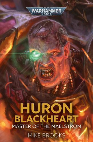 Huron Blackheart: Master of the Maelstrom