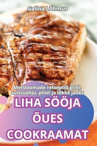 Liha Sööja Õues Cookraamat
