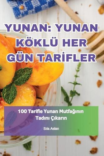 Yunan Yunan K�kl� Her G�n Tar&#304;fler