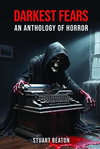 Darkest Fears: An Anthology of Horror