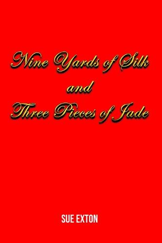 Nine Yards of Silk and Three Pieces of Jade