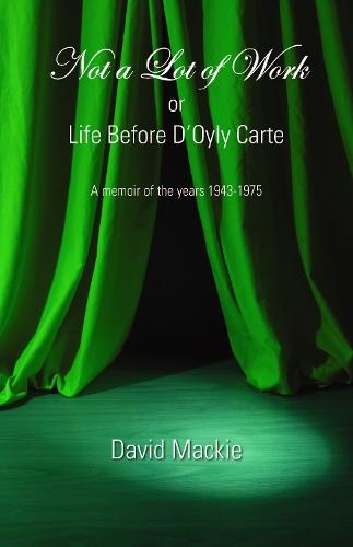 Not a Lot of Work or Life Before D'Oyly Carte