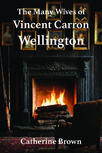 The Many Wives of Vincent Carron Wellington